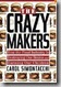 crazy makers