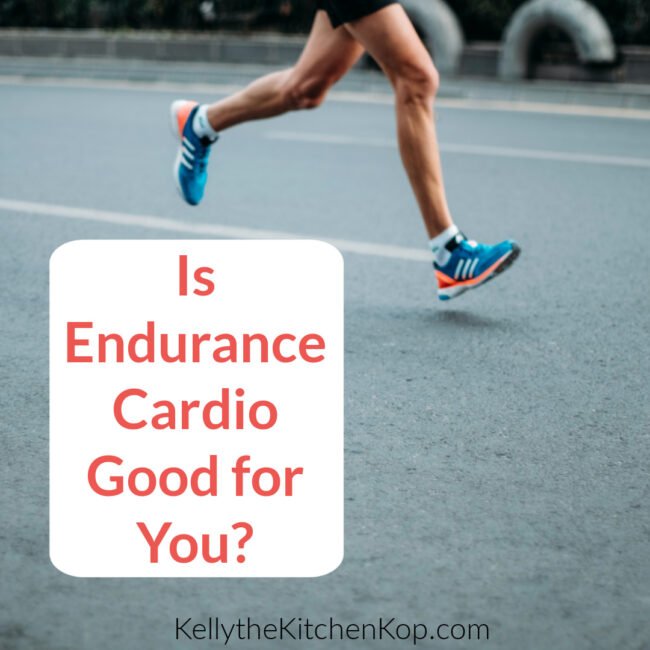 Is Endurance Cardio Good for You? Kelly the Kitchen Kop