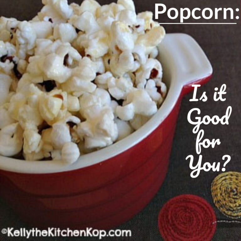 Is Popcorn Good or Bad for You? Kelly the Kitchen Kop