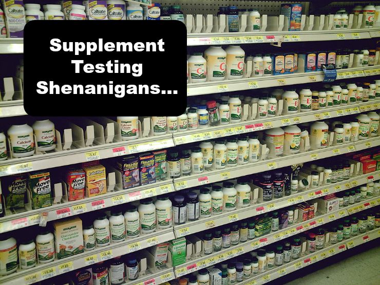 Supplement Testing Shenanigans