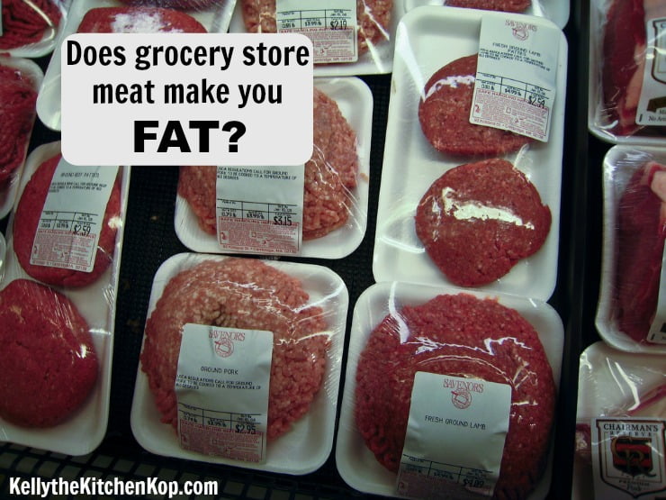 Does grocery store meat make you fat?