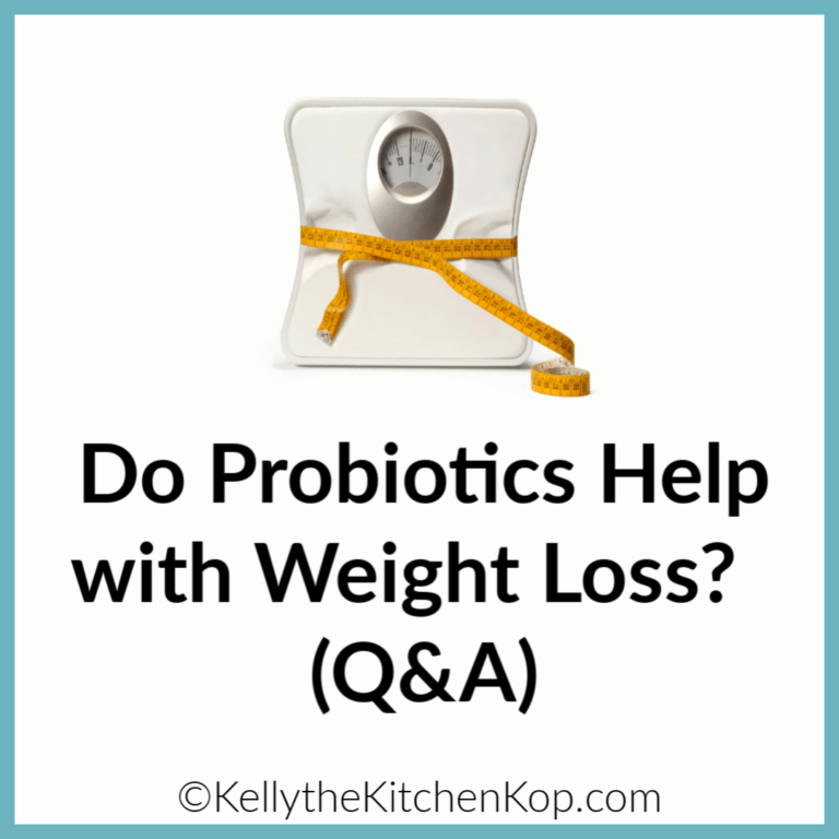 Do Probiotics Help with Weight Loss? Kelly the Kitchen Kop
