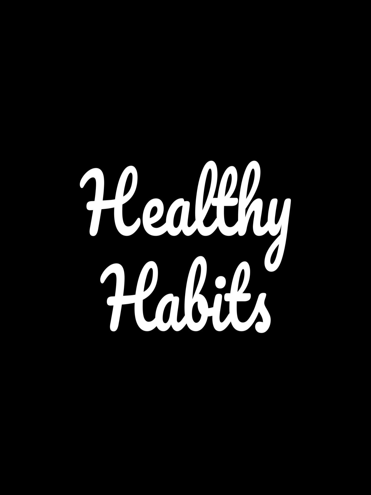 Healthy Habits